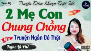 Hai Mẹ Con Chung Chồng